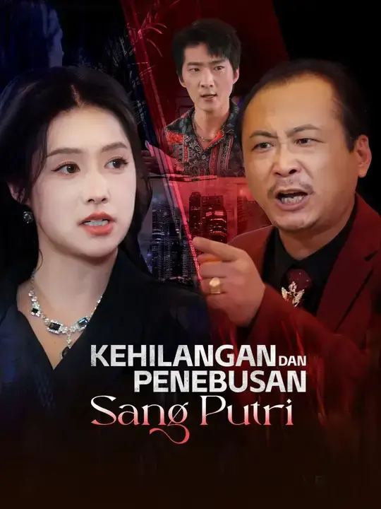 Nonton Drama China Kehilangan dan Penebusan Sang Putri - Full Episode Subtitle Indonesia Gratis