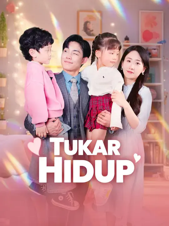 Nonton Drama China Tukar Hidup - Full Episode Subtitle Indonesia Gratis