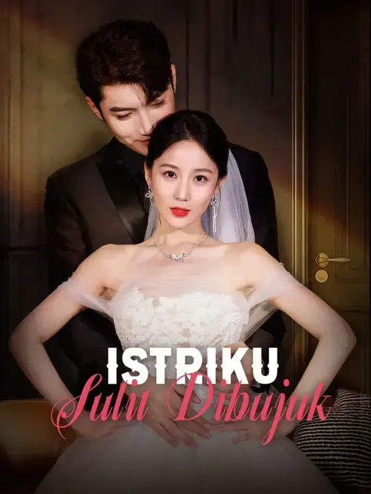 Nonton Drama China Istriku Sulit Dibujuk - Full Episode Subtitle Indonesia Gratis