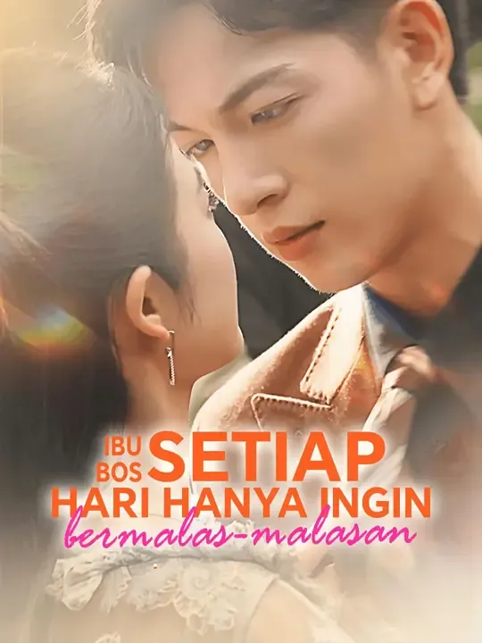 Nonton Ibu bos setiap hari hanya ingin bermalas-malasan - Drama China Full Episode Lengkap dan Gratis