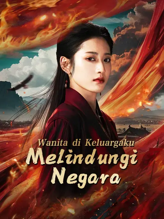Nonton Drama China (Sulih suara)Wanita di Keluargaku Melindungi Negara - Full Episode Subtitle Indonesia Gratis