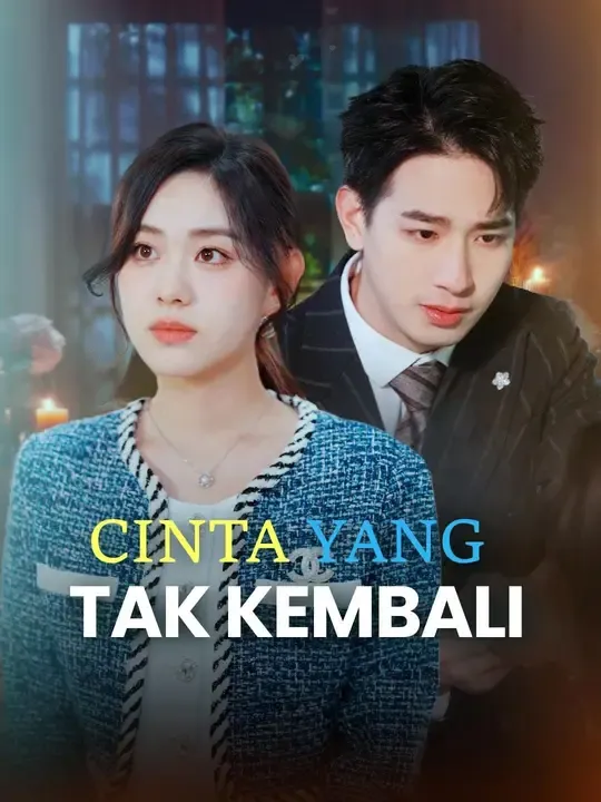 Nonton (Sulih suara)Cinta yang Tak Kembali - Drama China Full Episode Lengkap dan Gratis