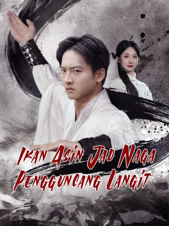 Nonton Drama China (Sulih suara)Ikan Asin Jadi Naga Pengguncang Langit - Full Episode Subtitle Indonesia Gratis