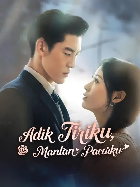 Nonton (Sulih suara)Adik Tiriku, Mantan Pacarku - Drama China Full Episode Lengkap dan Gratis
