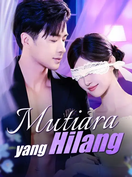 Nonton Drama China (Sulih suara)Mutiara yang Hilang - Full Episode Subtitle Indonesia Gratis