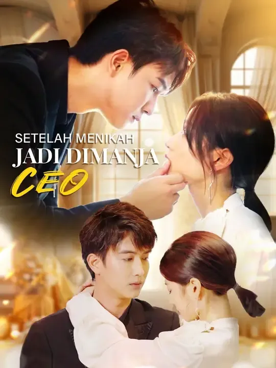 Nonton Setelah Menikah Jadi Dimanja CEO - Drama China Full Episode Lengkap dan Gratis