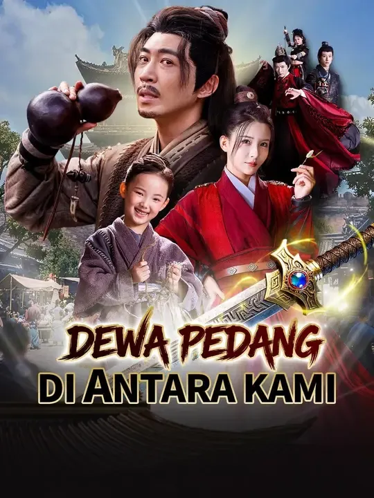 Nonton (Sulih suara) Dewa Pedang di Antara Kami - Drama China Full Episode Lengkap dan Gratis