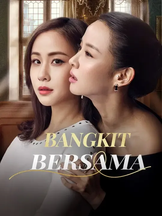 Nonton Bangkit Bersama - Drama China Full Episode Lengkap dan Gratis
