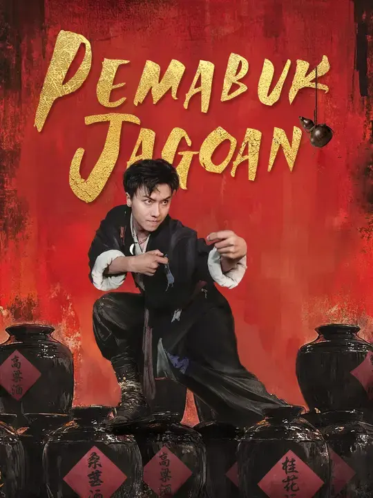 Nonton Drama China Pemabuk Jagoan - Full Episode Subtitle Indonesia Gratis