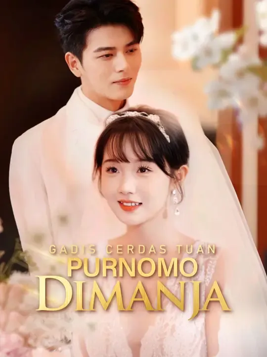Nonton Gadis Cerdas Tuan Purnomo Dimanja - Drama China Full Episode Lengkap dan Gratis