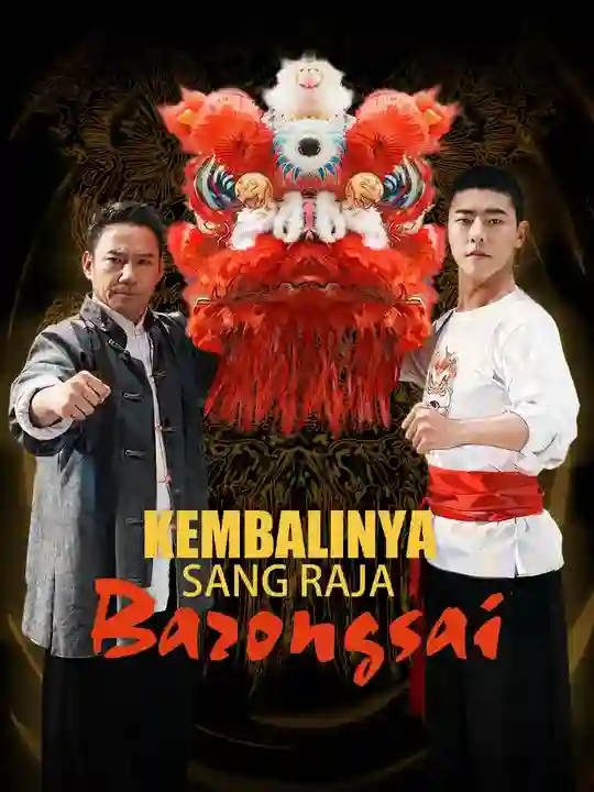 Nonton Kembalinya Sang Raja Barongsai Subtitle Indonesia