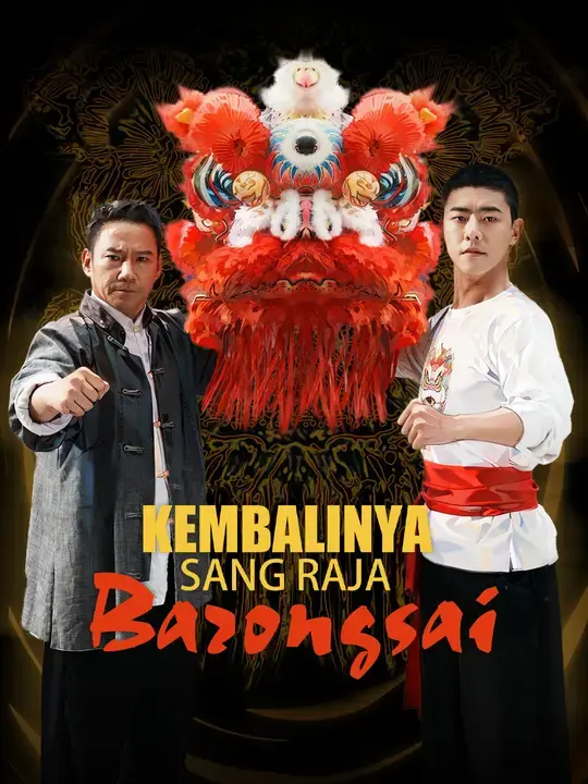 Nonton Drama China Kembalinya Sang Raja Barongsai - Full Episode Subtitle Indonesia Gratis