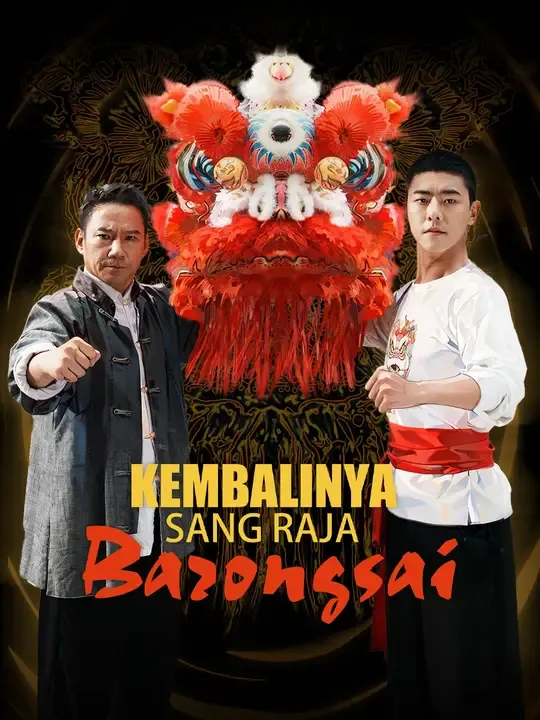 Nonton Kembalinya Sang Raja Barongsai - Drama China Full Episode Lengkap dan Gratis