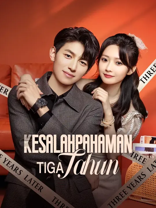 Nonton Kesalahpahaman Tiga Tahun - Drama China Full Episode Lengkap dan Gratis