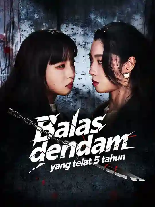 Nonton Balas dendam yang telat 5 tahun Subtitle Indonesia