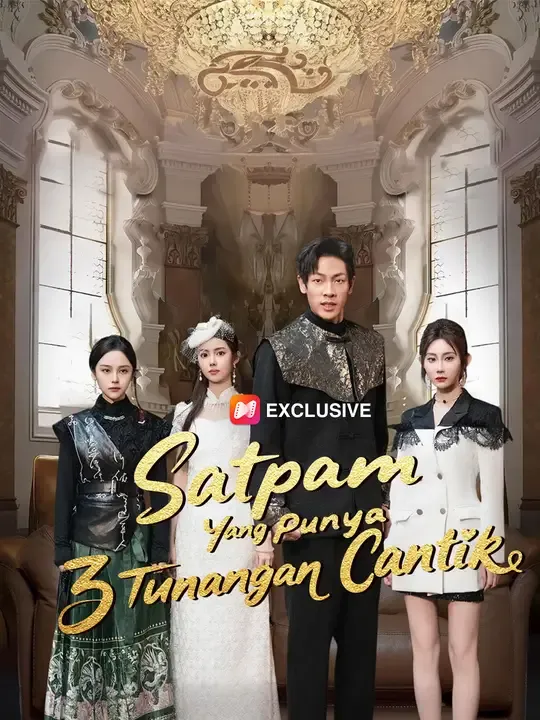 Nonton Satpam Yang Punya 3 Tunangan Cantik - Drama China Full Episode Lengkap dan Gratis
