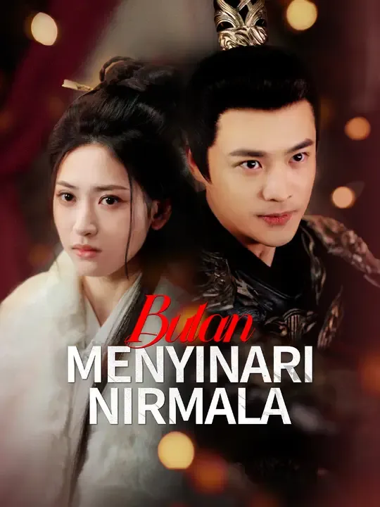 Nonton Bulan Menyinari Nirmala - Drama China Full Episode Lengkap dan Gratis