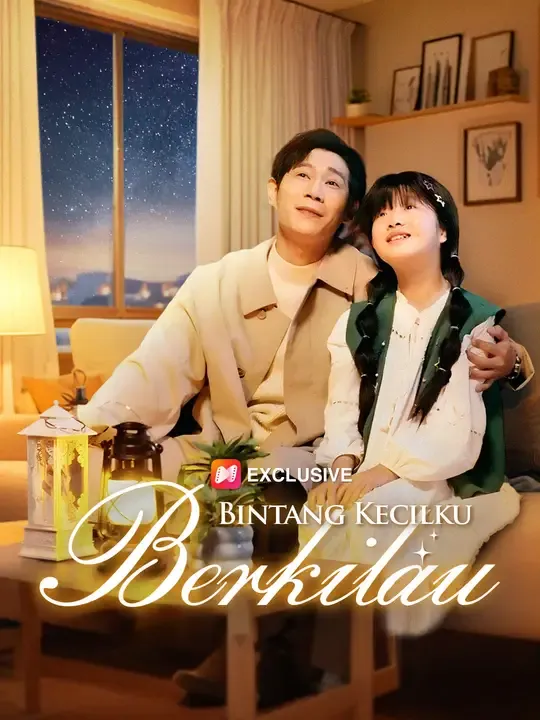Nonton Bintang Kecilku Berkilau - Drama China Full Episode Lengkap dan Gratis