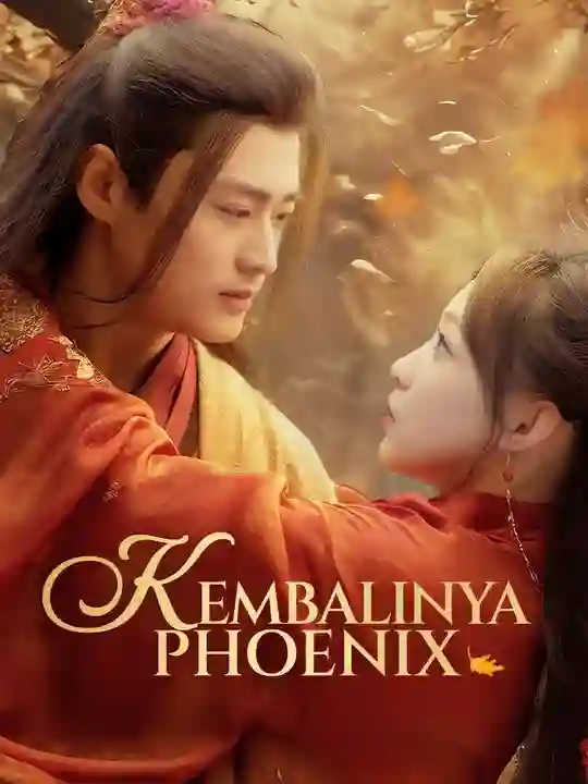 Nonton (Sulih suara)Kembalinya Phoenix Subtitle Indonesia