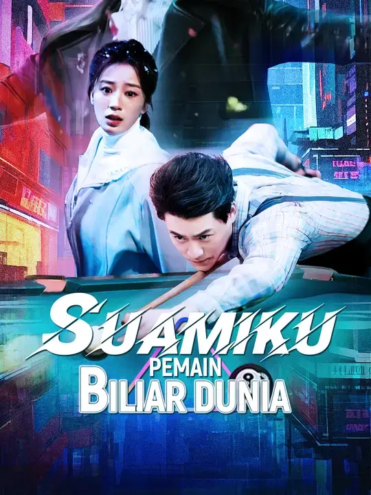 Nonton Drama China Suamiku Pemain Biliar Dunia - Full Episode Subtitle Indonesia Gratis
