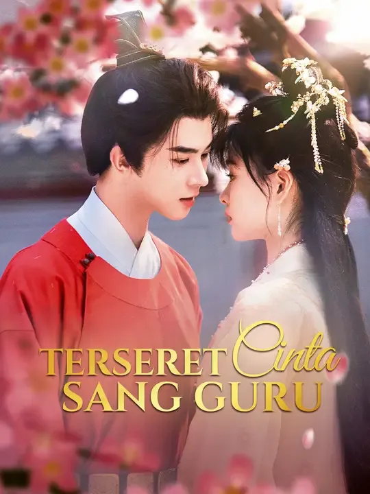 Nonton Terseret Cinta Sang Guru - Drama China Full Episode Lengkap dan Gratis