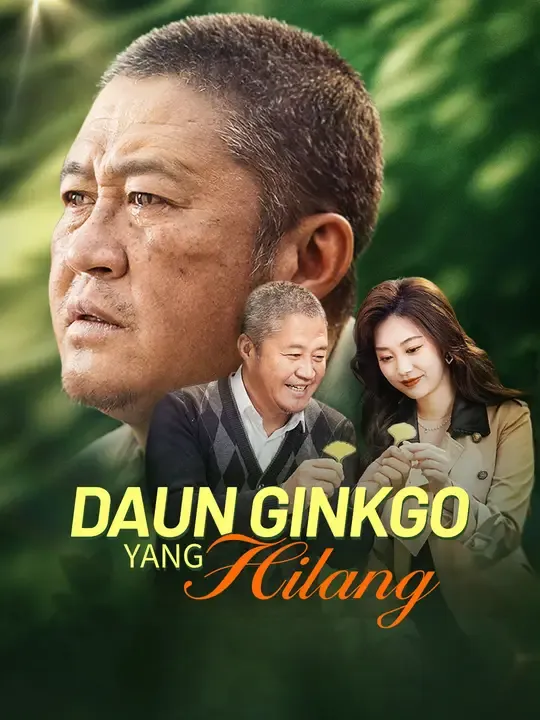 Nonton Daun Ginkgo yang Hilang - Drama China Full Episode Lengkap dan Gratis