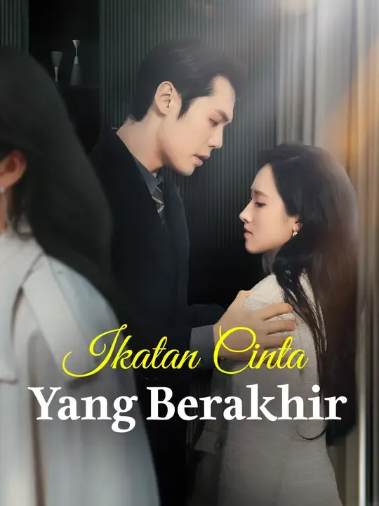 Nonton Ikatan Cinta Yang Berakhir - Drama China Full Episode Lengkap dan Gratis