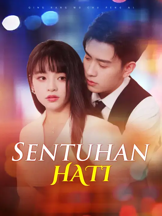 Nonton Drama China Sentuhan Hati - Full Episode Subtitle Indonesia Gratis