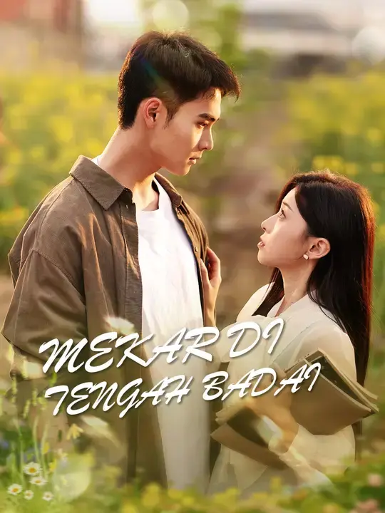 Nonton Drama China Mekar di Tengah Badai - Full Episode Subtitle Indonesia Gratis