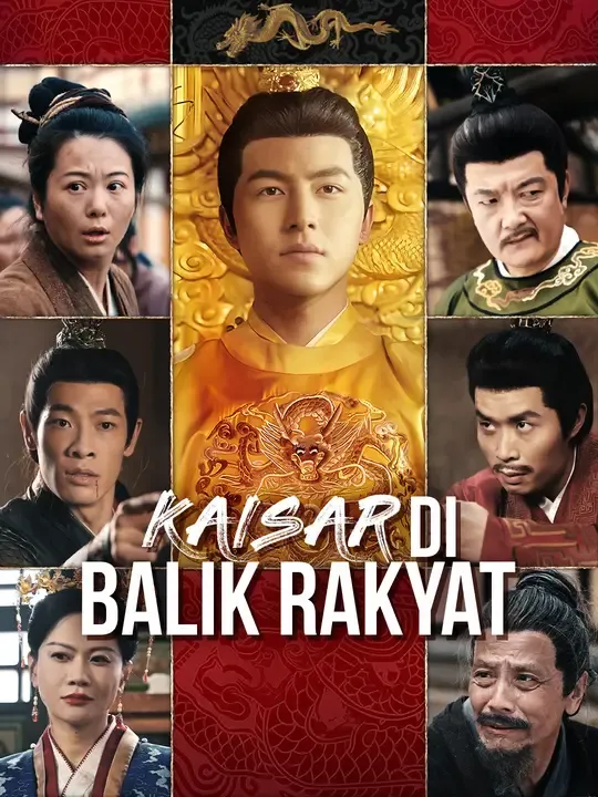 Nonton Kaisar di Balik Rakyat - Drama China Full Episode Lengkap dan Gratis