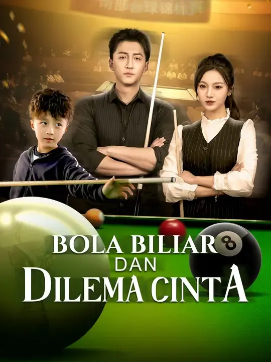 Nonton Bola Biliar dan Dilema Cinta - Drama China Full Episode Lengkap dan Gratis
