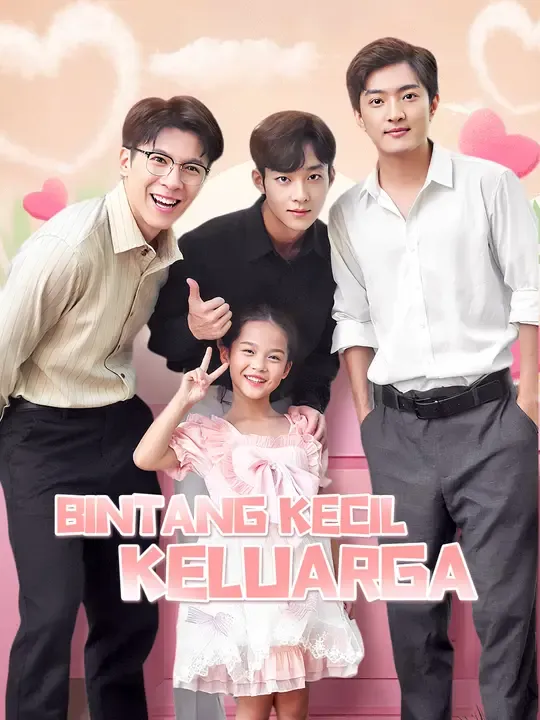 Nonton Bintang Kecil Keluarga - Drama China Full Episode Lengkap dan Gratis
