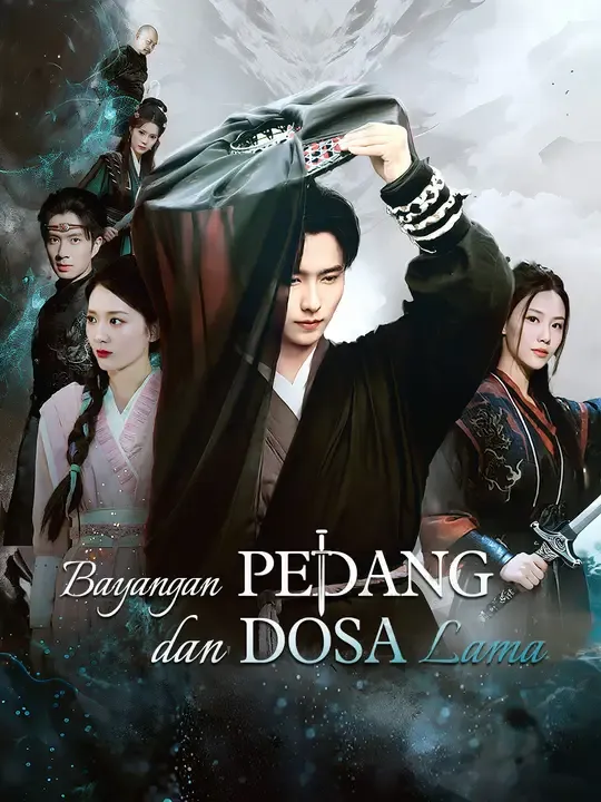 Nonton Bayangan Pedang dan Dosa Lama - Drama China Full Episode Lengkap dan Gratis