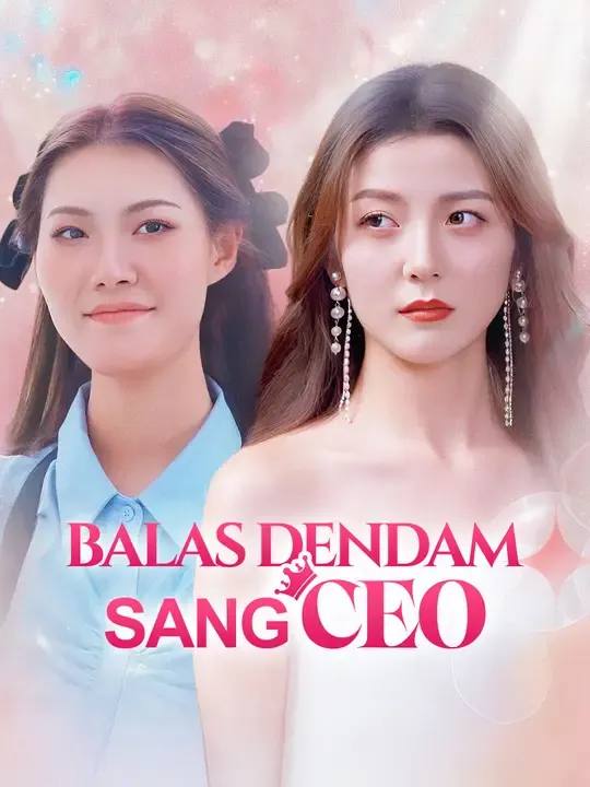 Nonton Balas dendam sang CEO - Drama China Full Episode Lengkap dan Gratis