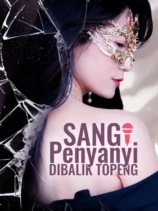 Nonton Sang Penyanyi Dibalik Topeng - Drama China Full Episode Lengkap dan Gratis