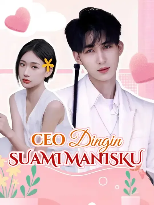 Nonton CEO Dingin, Suami Manisku - Drama China Full Episode Lengkap dan Gratis