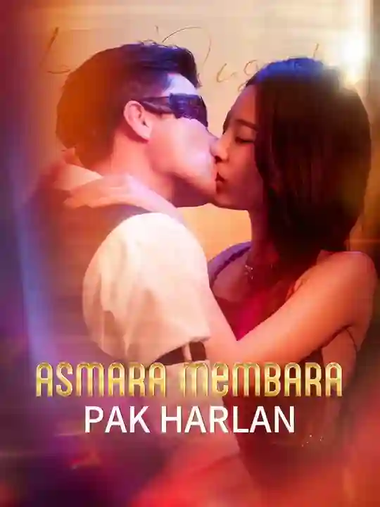 Nonton Asmara Membara Pak Harlan Subtitle Indonesia