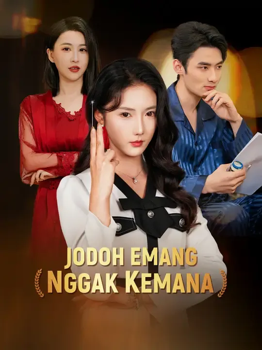 Nonton Jodoh Emang Nggak Kemana - Drama China Full Episode Lengkap dan Gratis