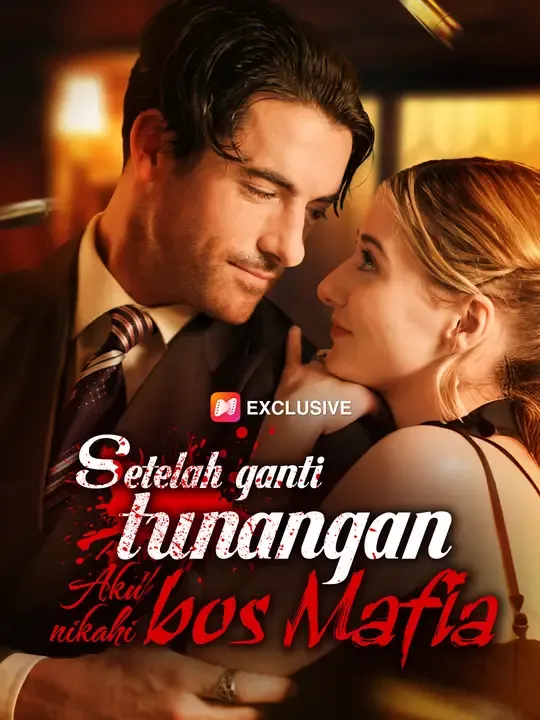 Nonton Setelah ganti tunangan, aku nikahi bos Mafia - Drama China Full Episode Lengkap dan Gratis