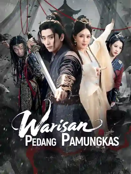 Nonton Warisan Pedang Pamungkas Subtitle Indonesia