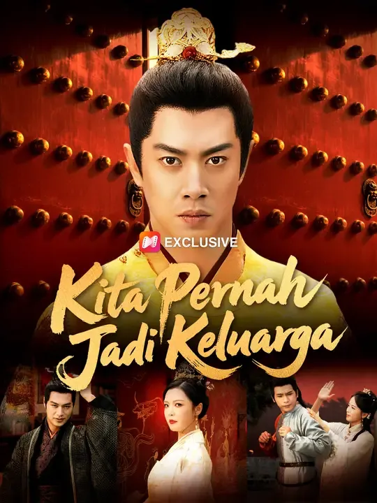 Nonton Kita Pernah Jadi Keluarga - Drama China Full Episode Lengkap dan Gratis