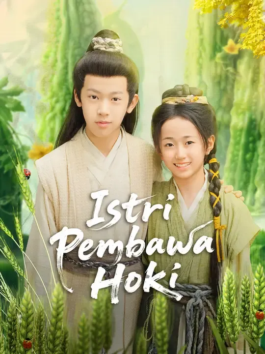Nonton Istri Pembawa Hoki - Drama China Full Episode Lengkap dan Gratis