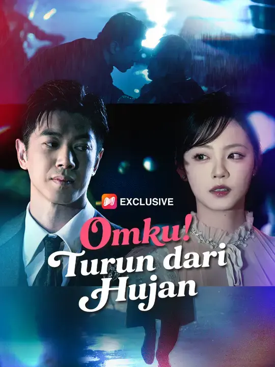 Nonton Drama China Omku! Turun dari Hujan - Full Episode Subtitle Indonesia Gratis