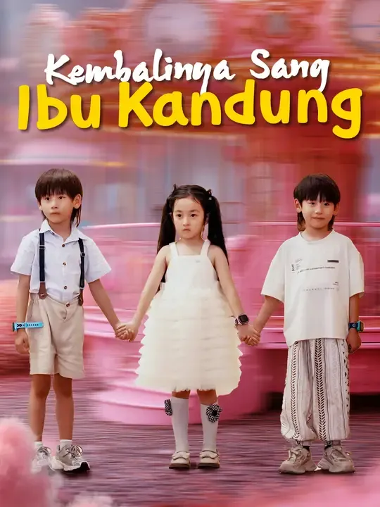 Nonton Kembalinya Sang Ibu Kandung - Drama China Full Episode Lengkap dan Gratis