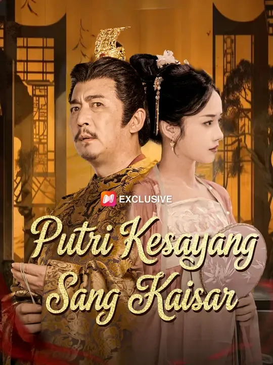 Nonton Putri Kesayangan Sang Kaisar - Drama China Full Episode Lengkap dan Gratis