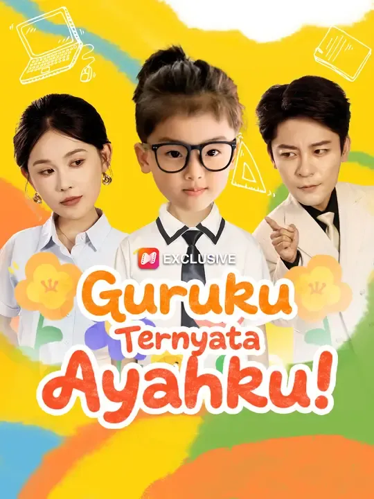 Nonton Guruku Ternyata Ayahku! - Drama China Full Episode Lengkap dan Gratis