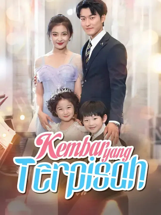Nonton Kembar yang Terpisah - Drama China Full Episode Lengkap dan Gratis