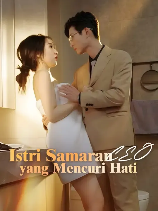 Nonton Istri Samaran CEO yang Mencuri Hati - Drama China Full Episode Lengkap dan Gratis