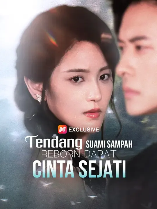 Nonton Tendang Suami Sampah, Reborn Dapat Cinta Sejati - Drama China Full Episode Lengkap dan Gratis