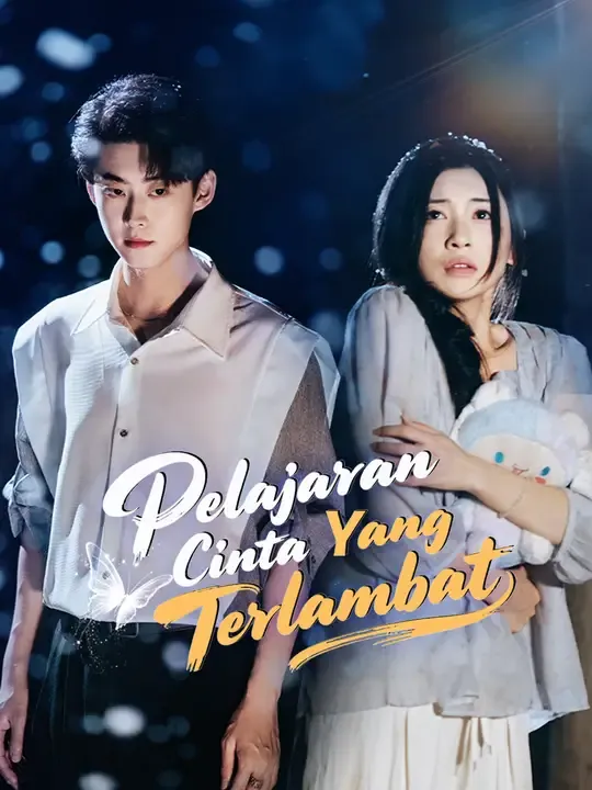 Nonton Pelajaran Cinta Yang Terlambat - Drama China Full Episode Lengkap dan Gratis